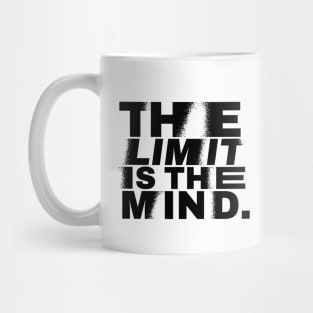 The Limit is the Mind Mug